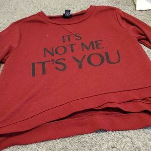 its not me its you crew sweatshirt